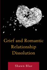 Grief and Romantic Relationship Dissolution af Shawn Blue