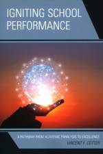 Igniting School Performance af Vincent F. Cotter