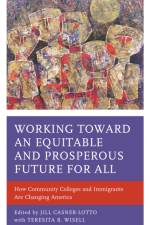 Working toward an Equitable and Prosperous Future for All af Jill Casner-Lotto