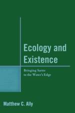 Ecology and Existence af Matthew C. Ally