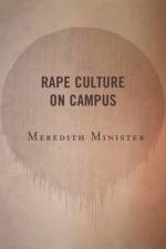 Rape Culture on Campus af Meredith Minister