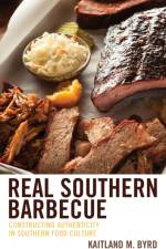 Real Southern Barbecue af Kaitland M. Byrd