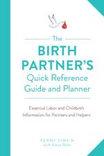 The Birth Partner's Quick Reference Guide and Planner af Penny Simkin