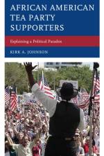 African American Tea Party Supporters af Kirk A. Johnson