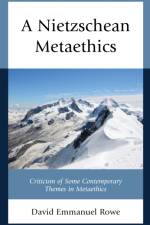 A Nietzschean Metaethics af David Emmanuel Rowe