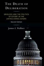 The Death of Deliberation af James I. Wallner