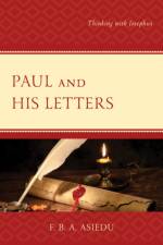 Paul and His Letters af F. B. A. Asiedu