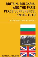 Britain, Bulgaria, and the Paris Peace Conference, 1918–1919 af Patrick J. Treanor