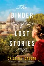 The Binder of Lost Stories af Cristina Caboni