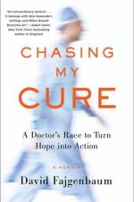Chasing My Cure af David Fajgenbaum
