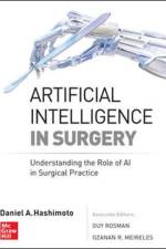 Artificial Intelligence in Surgery: Understanding the Role of AI in Surgical Practice af Daniel A. Hashimoto
