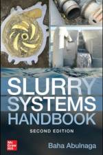 Slurry Systems Handbook, Second Edition af Baha Abulnaga