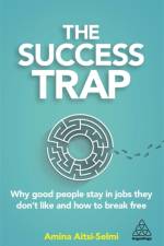 The Success Trap af Dr Amina Aitsi-Selmi