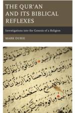 The Qur’an and Its Biblical Reflexes af Mark Durie