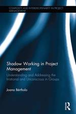 Shadow Working in Project Management af Joana Bertholo