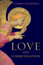 Love and Communication af Paddy (University of Central London) Scannell