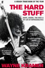 The Hard Stuff af Wayne Kramer