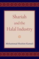 Shariah and the Halal Industry af Mohammad Hashim (Professor