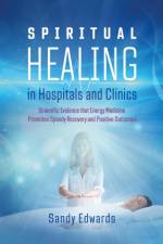 Spiritual Healing in Hospitals and Clinics af Sandy Edwards
