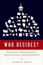Who Decides? af Jeffrey S. (Judge Sutton