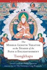 The Middle-Length Treatise on the Stages of the Path to Enlightenment af Tsongkhapa Losang Drakpa