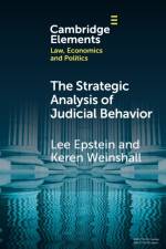 The Strategic Analysis of Judicial Behavior af Lee (Washington University Epstein