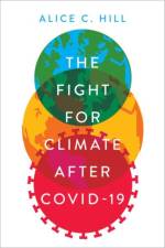 The Fight for Climate after COVID-19 af Alice C. (Senior Fellow for Climate Change Policy Hill