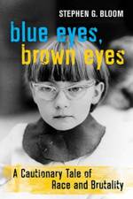 Blue Eyes, Brown Eyes af Stephen G. Bloom