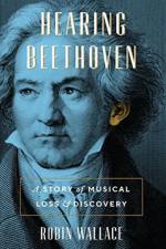 Hearing Beethoven af Robin Wallace