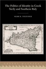 The Politics of Identity in Greek Sicily and Southern Italy af Mark R. (Assistant Professor of the Practice Thatcher