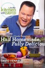 Half Homemade, Fully Delicious: An In the Kitchen with David Cookbook from QVC's Resident Foodie af David Venable