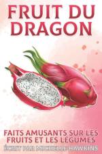 Fruit du dragon af Hawkins Michelle Hawkins