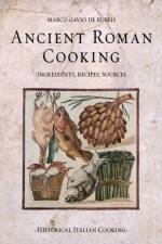 Ancient Roman Cooking af Marco Gavio de Rubeis
