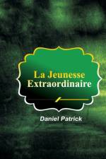 Jeunesse Extraordinaire af Daniel Patrick