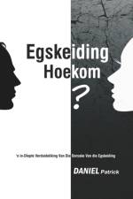 Egskeiding Hoekom? af Daniel Patrick