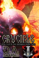 Crucible af D A Roberts