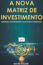 Nova Matriz de Investimento af Walker Wayne Walker