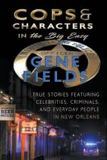 Cops and Characters in The Big Easy af Gene Fields