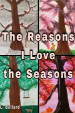Reasons I Love the Seasons af Bullard