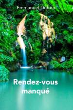 Rendez-vous manque af Emmanuel Dufour
