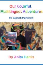 Our Colorful Multilingual Adventures af Anita Harris