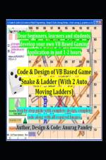 Code & Design of VB Based Game Snake & Ladder (With 2 Auto Moving Ladders) af Anurag Pandey