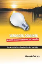 Verdades comunes que mi maestro nunca me enseno af Daniel Patrick