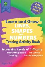 Learn and Grow Tracing Lines, Shapes and Numbers af Publishing TKTCollection Publishing