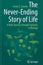 The Never-Ending Story of Life af Carlos E. Semino