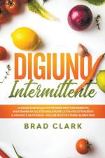 Digiuno Intermittente af Clark Brad Clark