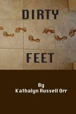 Dirty Feet af Kathalyn Russell Orr