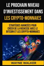 Le prochain niveau d'investissement dans les crypto-monnaies af Walker Wayne Walker