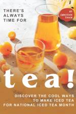 There's Always Time for Tea!