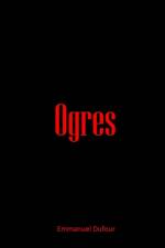 Ogres af Emmanuel Dufour